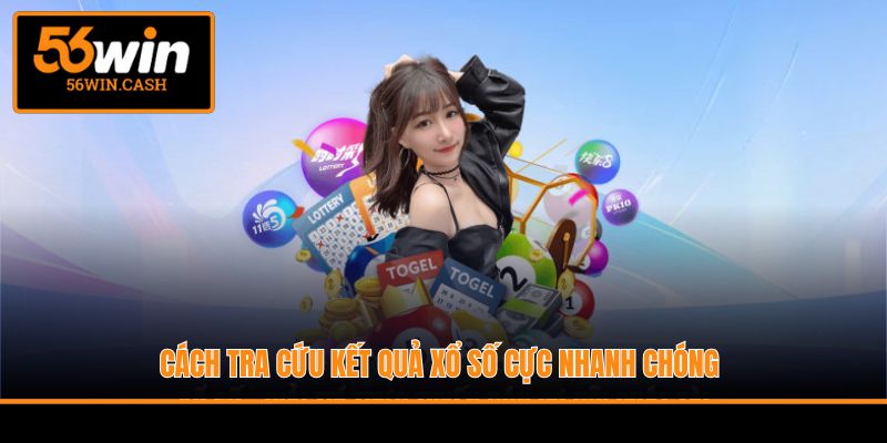 Cách tra cứu kết quả xổ số cực nhanh chóng